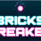 Bricks Breaker