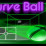 Curve Ball 3D