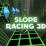 Slope Racing 3D